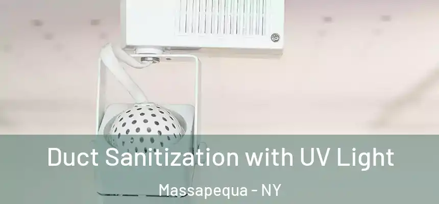  Duct Sanitization with UV Light Massapequa - NY