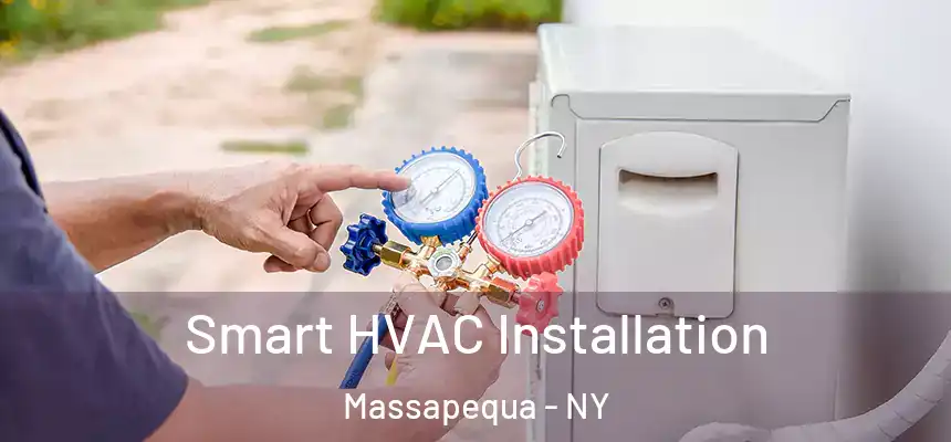  Smart HVAC Installation Massapequa - NY